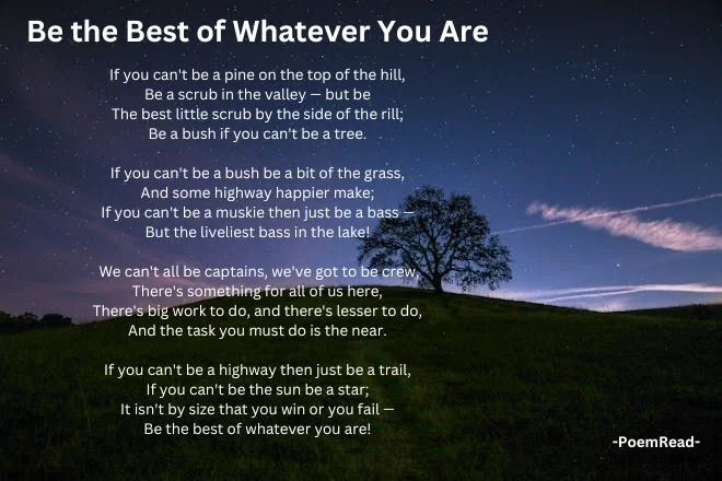 Discover the timeless message of embracing individuality and striving for excellence in Douglas Malloch's "Be the Best of Whatever You Are" poem analysis.