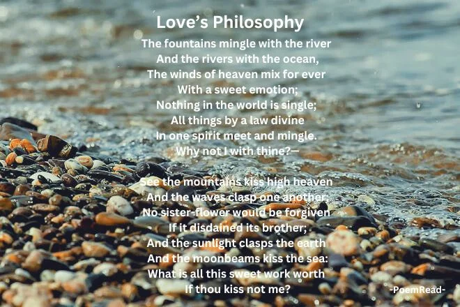 Explore the timeless theme of love's universality in Percy Bysshe Shelley's "Love’s Philosophy." Discover the power of love to unite and harmonize existence.